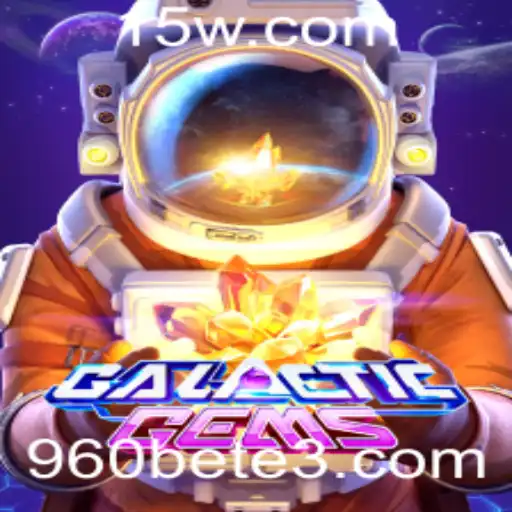 Descubra o Fascinante Universo de GalacticGems e as Oportunidades de 960bet
